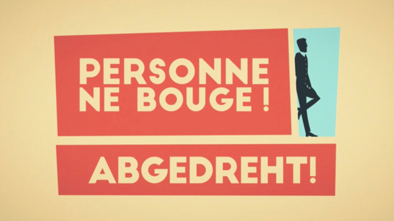 Personne ne bouge !