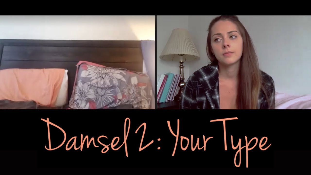 Damsel 2: Your Type
