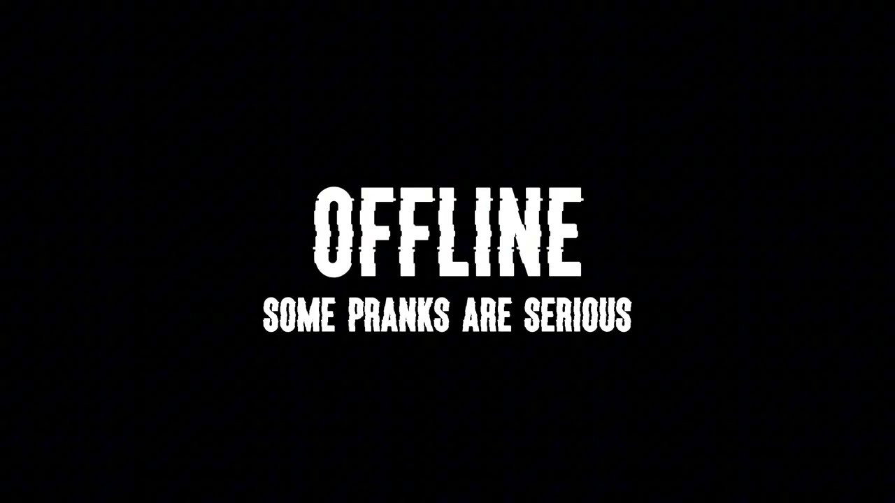 Offline: Some Pranks Are Serious