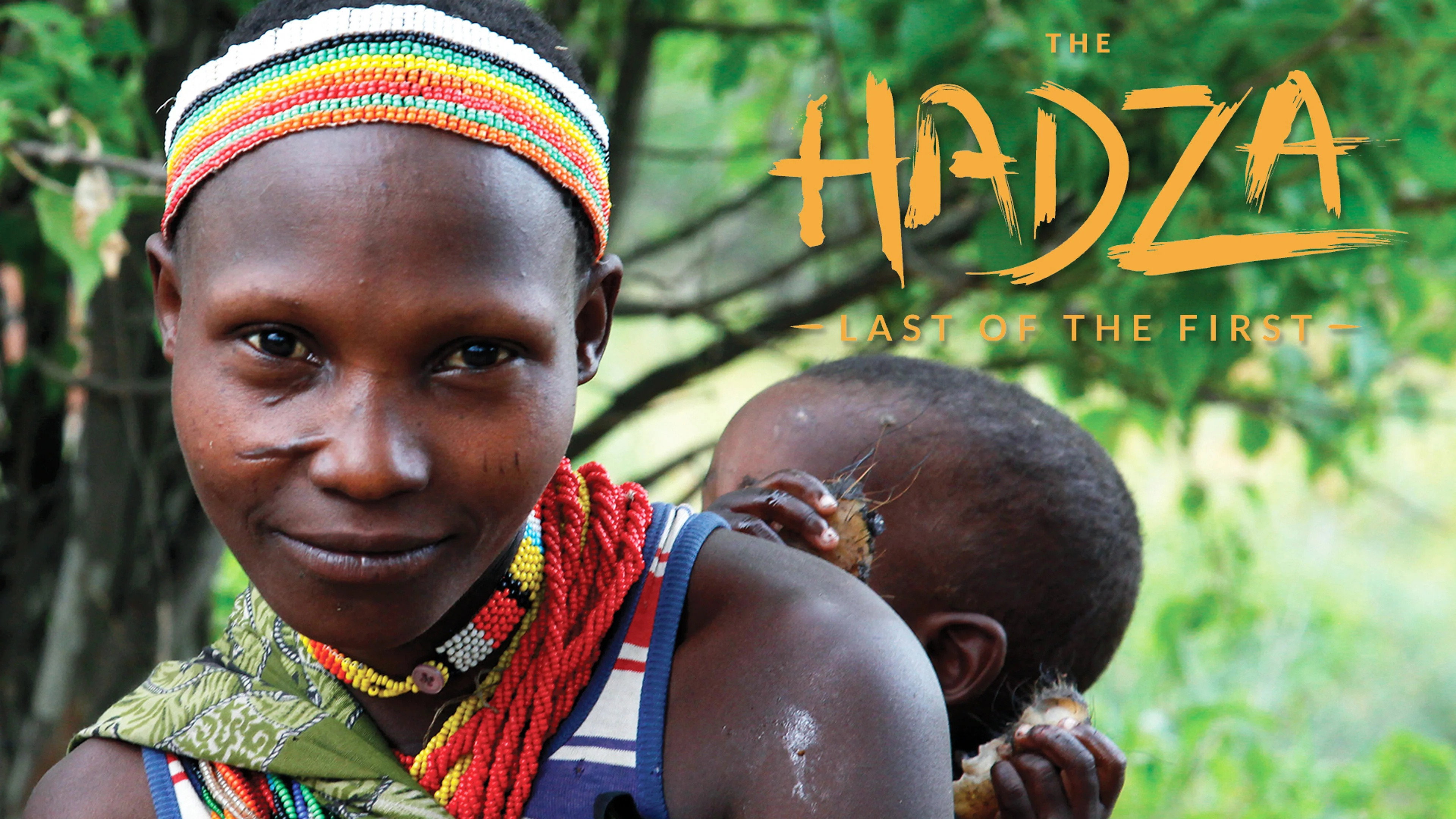 The Hadza: Last of the First