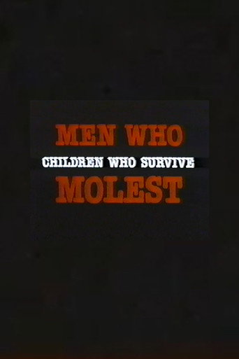 Men Who Molest: Children Who Survive