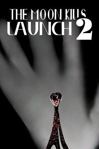 The Moon Kills: Launch 2