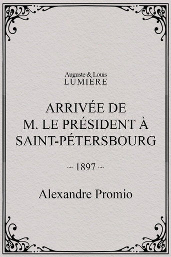 Arrivée de M. le président à Saint-Pétersbourg
