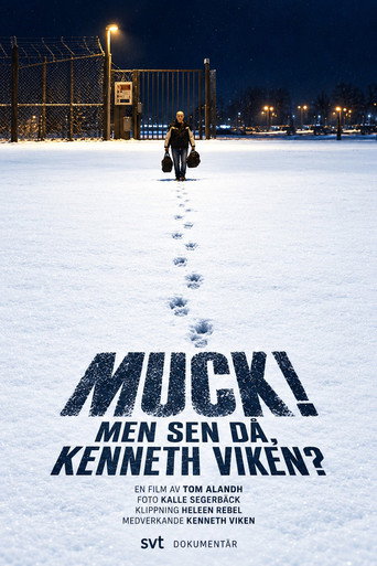Muck! men sen då - Kenneth Viken?
