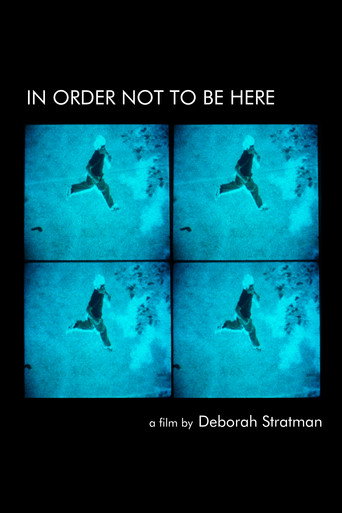 In Order Not to Be Here