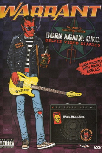 Warrant: Born Again: Delvis Video Diaries