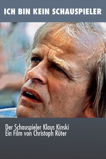 Klaus Kinski: I'm not an actor
