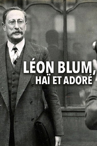 Léon Blum, haï et adoré