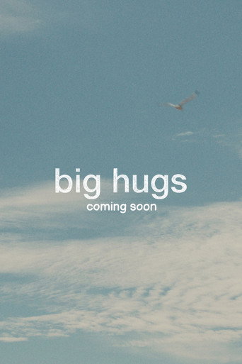 Big Hugs