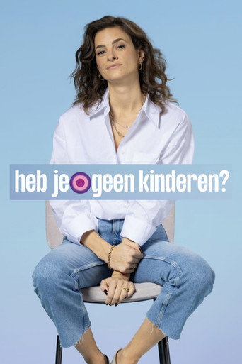 Heb je geen kinderen?