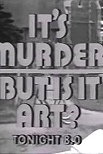 It's Murder. But Is It Art?