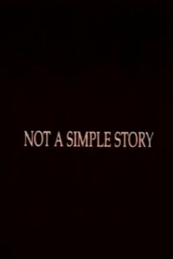 Not A Simple Story; Out in Silence