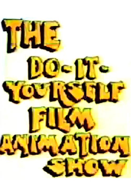 The Do-It-Yourself Film Animation Show