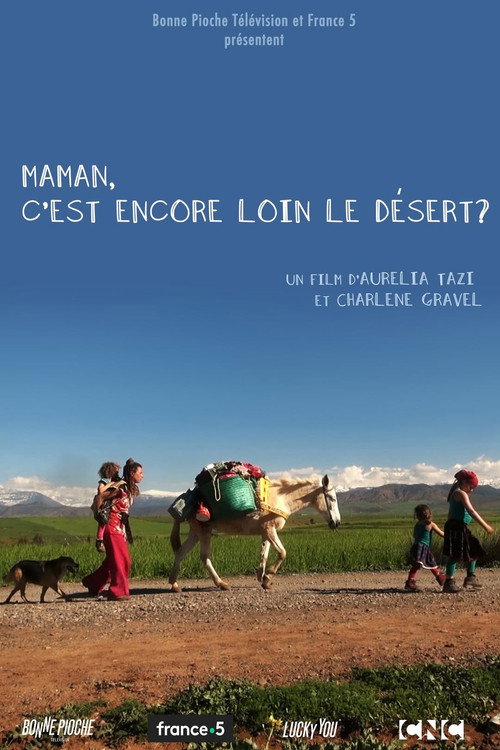 Maman, c'est encore loin le désert ?