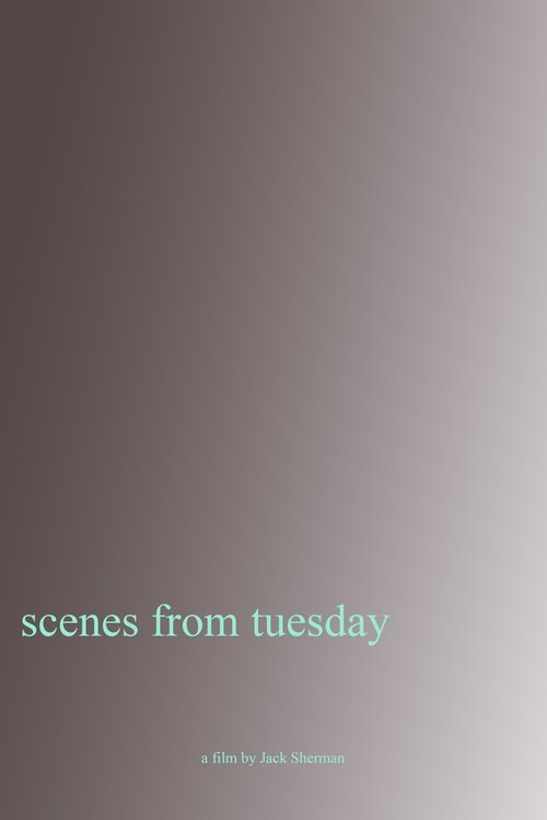 Scenes From Tuesday