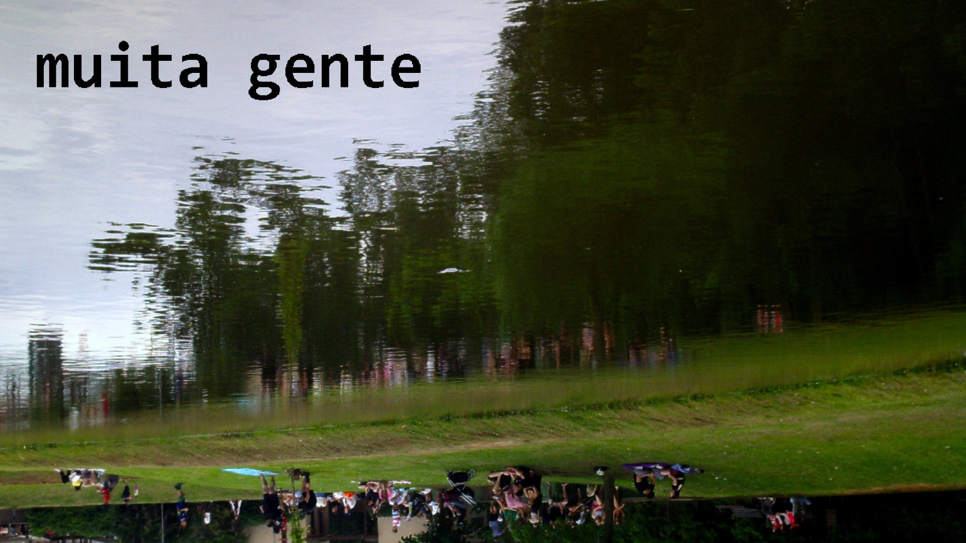 muita gente