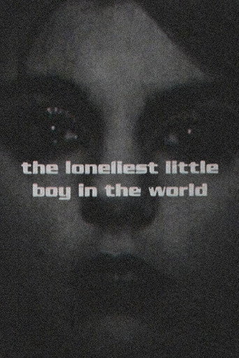 The Loneliest Little Boy In The World
