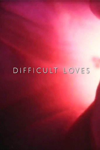 Difficult Loves
