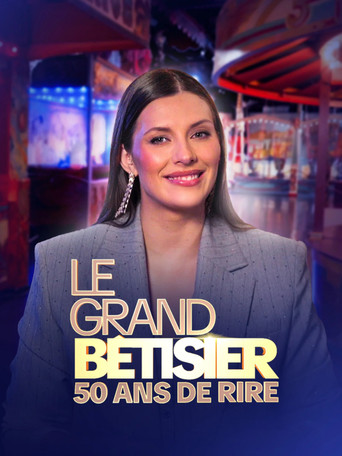 Le Grand Bêtisier - 50 Ans de Rire